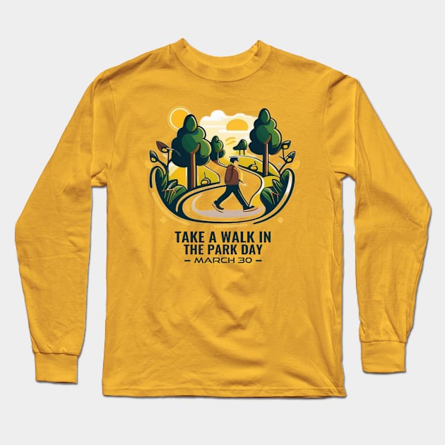 Take A Walk In The Park Day Long Sleeve T-Shirt by iCutTee